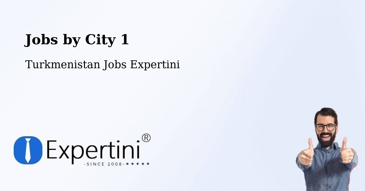 City Jobs in Turkmenistan - Expertini