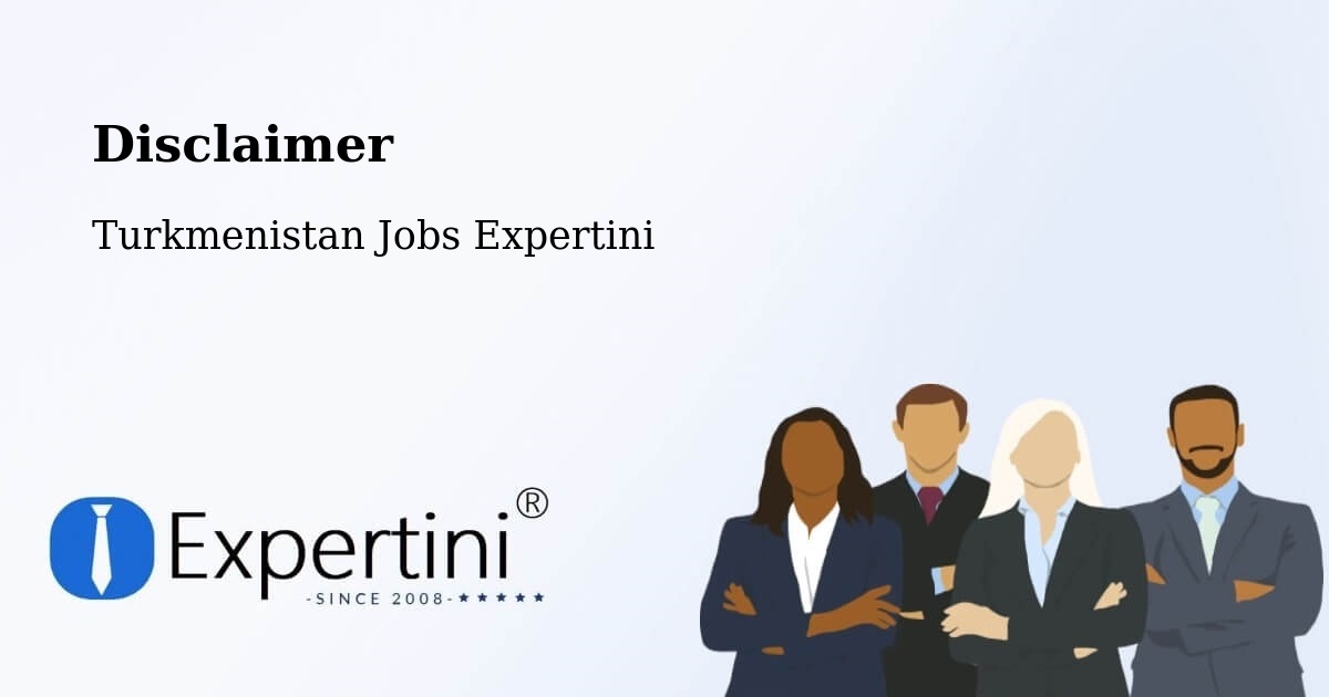Disclaimer – Bereket - Turkmenistan Jobs Expertini