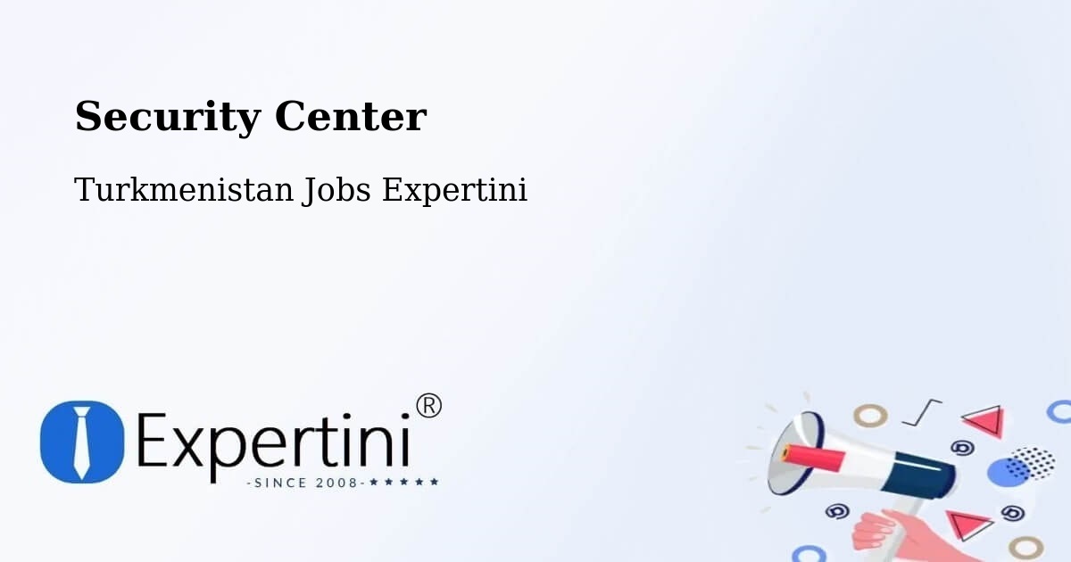 Security & Compliance – Bereket - Turkmenistan Jobs Expertini